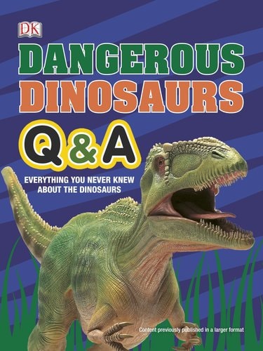 Dangerous Dinosaurs Q and A