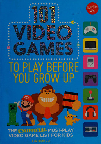 101 Video Games to Play Before You Grow Up