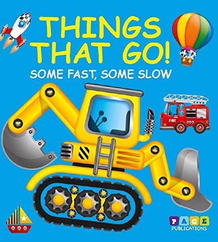 Things That Go (Some Fast, Some Slow)