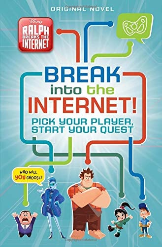 Ralph Breaks the Internet: Break into the Internet!