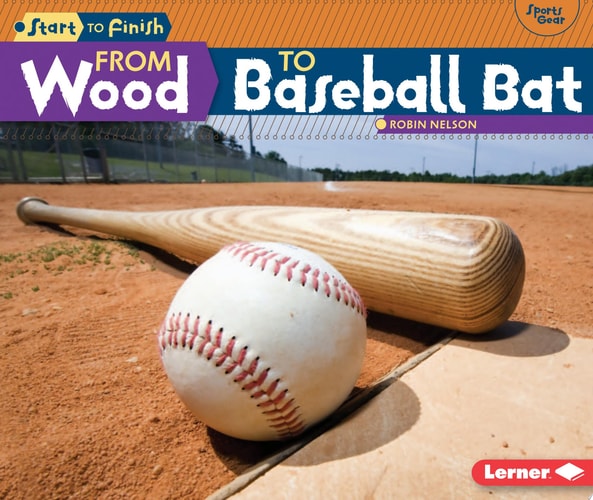 From Wood to Baseball Bat