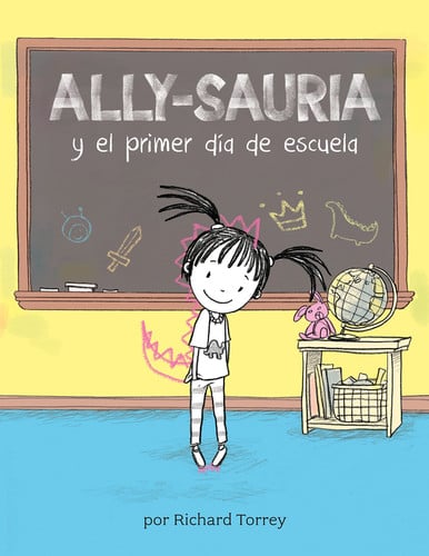 Ally-Sauria y el Primer día de Escuela (Spanish Edition)