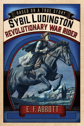 Sybil Ludington: Revolutionary War Rider