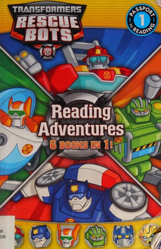Transformers Rescue Bots: Reading Adventures: 6 Books in 1! (Passport to Reading, Level 1)