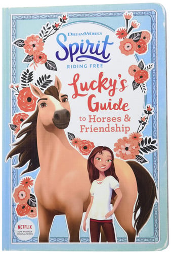 Spirit Riding Free: Lucky's Guide to Horses and Friendship