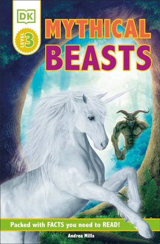 Mythical Beasts (DK Readers Level 3)