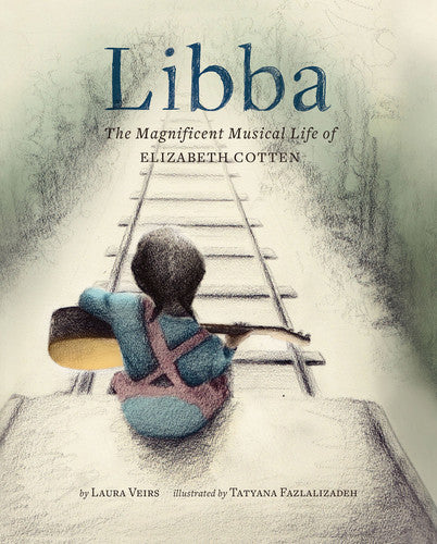 Libba: the magnificent life of Elizabeth Cotten
