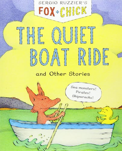 Fox and Chick: the Quiet Boat Ride and Other Stories