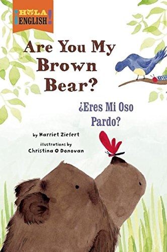Are You My Brown Bear?/¿Eres Mi Oso Pardo?