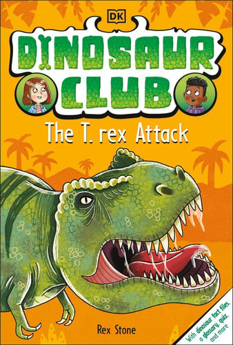 Dinosaur Club: the T-Rex Attack (Dinosaur Club #1)