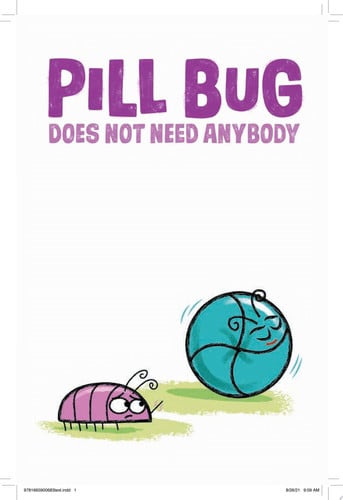 Pill Bug Does Not Need Anybody