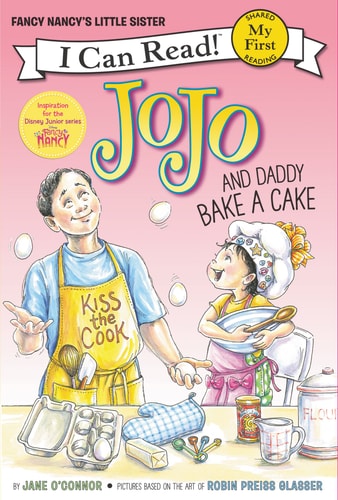 Fancy Nancy: Jojo and Daddy Bake a Cake