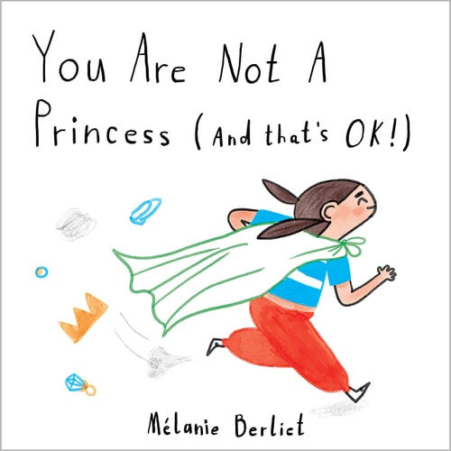 You Are Not a Princess (and That's Ok!)