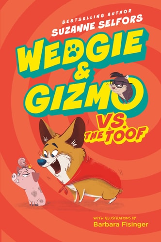 Wedgie and Gizmo vs. the Toof