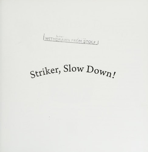 Striker, Slow Down!: A calming book for children who are always on the go