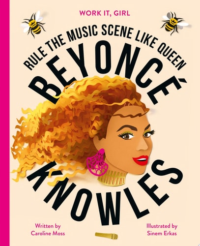 Work It, Girl: Rule the Musice Scene Like Queen: Beyonce