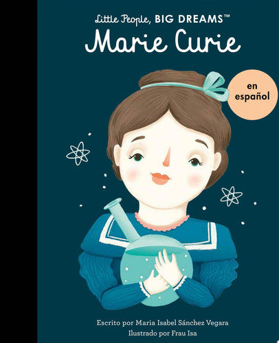 Marie Curie (Little People, Big Dreams, en español)