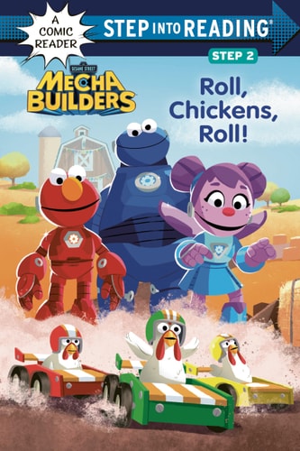 Sesame Street Mecha Builders: Roll, Chickens, Roll! (Comic Reader:Step Into Reading, Step 2)