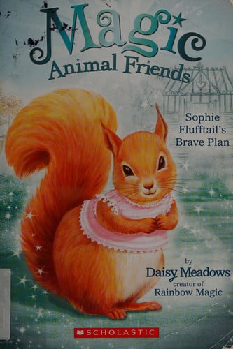 Sophie Flufftail's Brave Plan (Magic Animal Friends #5)
