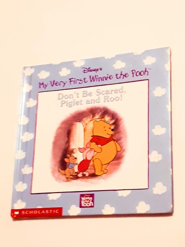 Don't Be Scared, Piglet and Roo! (My Very First Winnie the Pooh)