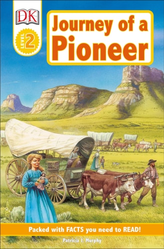 Journey of a Pioneer (DK Readers L2)
