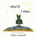 What If, I Hope...