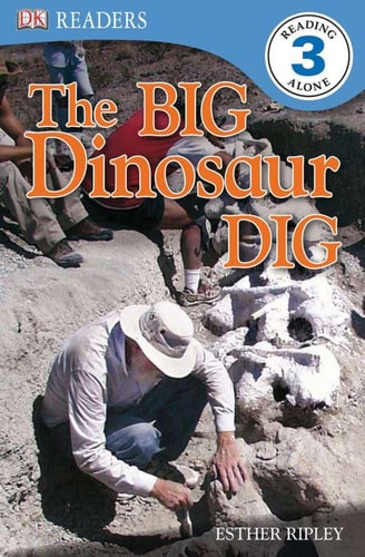 DK Readers L3: the Big Dinosaur Dig