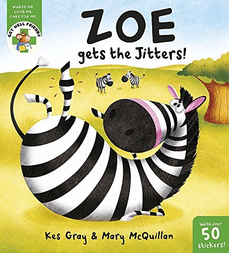 Get Well Friends: Zoe Gets the Jitters!