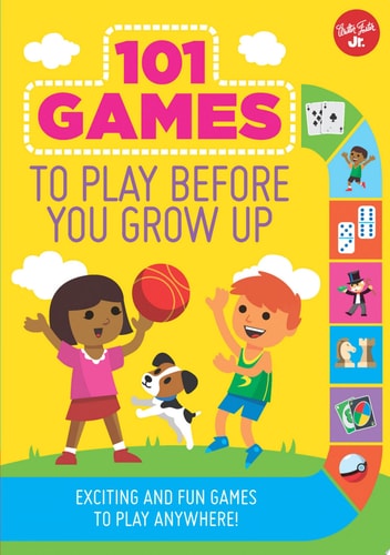 101 Games to Play Before You Grow Up