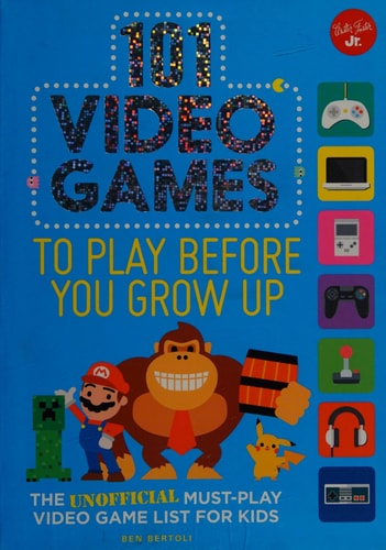 101 Video Games to Play Before You Grow Up