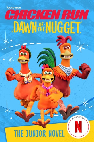 Chicken Run Dawn of the Nugget: the Junior Novel