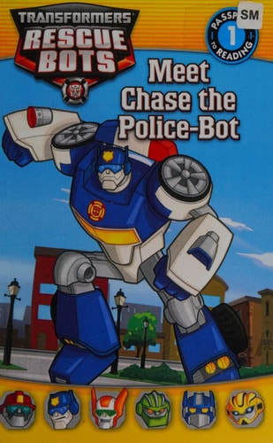 Transformers: Rescue Bots: Meet Chase the Police-Bot (Passport to Reading, Level 1)