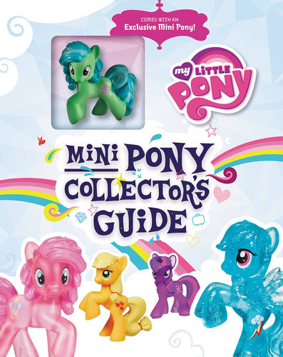 My Little Pony: Mini Pony Collector's Guide with Exclusive Figure