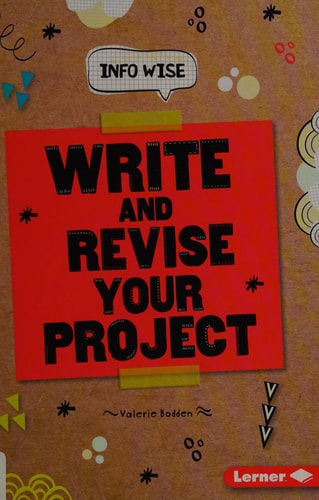 Write and Revise Your Project