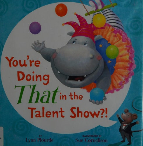 You're Doing THAT in the Talent Show?!