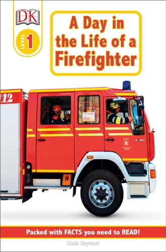 A Day in the Life of a Firefighter (DK Readers L1: Jobs People Do)