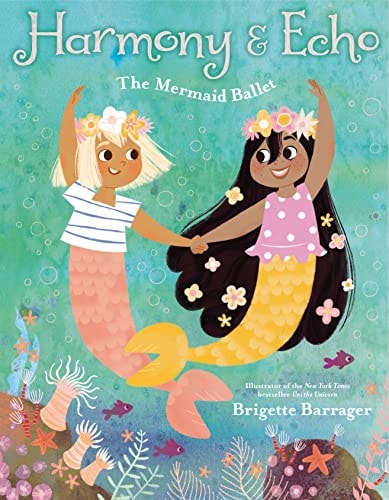 Harmony and Echo: The Mermaid Ballet