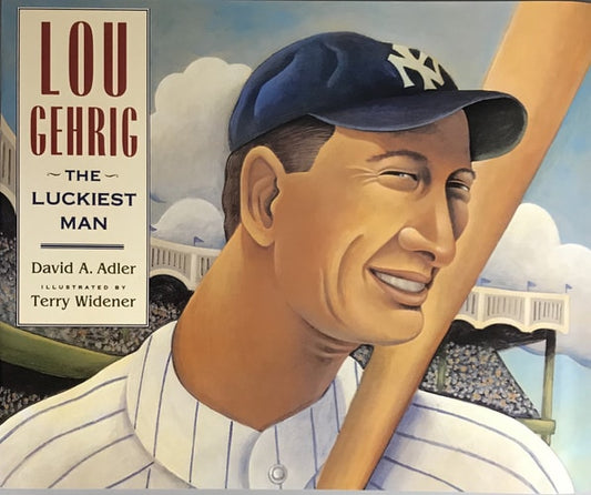Lou Gehrig: The Luckiest Man