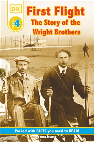 DK Readers L4: First Flight: the Story of the Wright Brothers