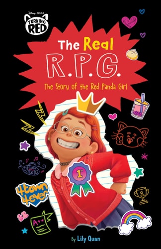 Disney/Pixar Turning Red: the Real R. P. G. : the Story of the Red Panda Girl