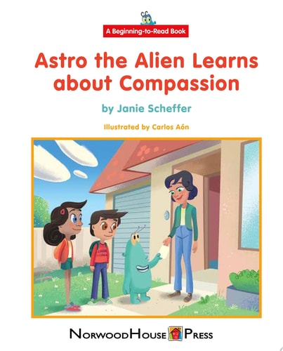 Astro the Alien Learns about Compassion
