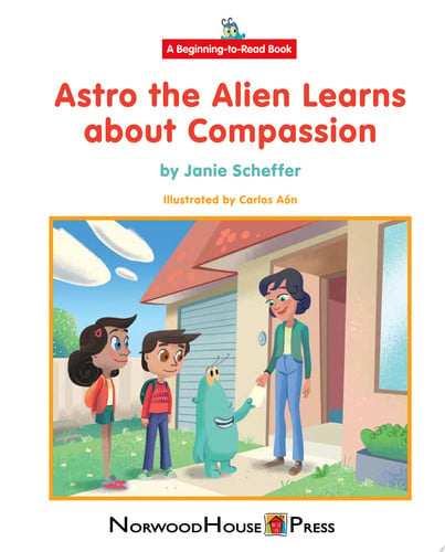 Astro the Alien Learns about Compassion