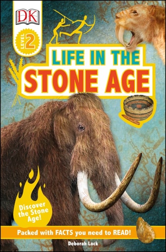 Life in the Stone Age (DK Level 2)