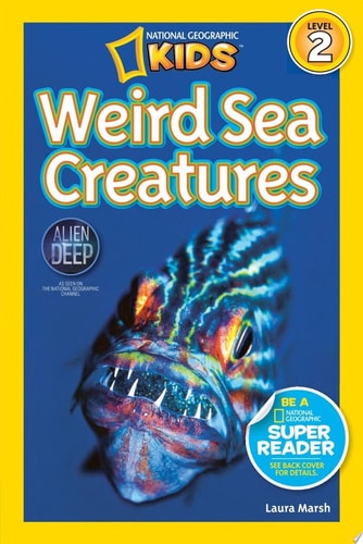 National Geographic Readers: Weird Sea Creatures (Level 2)