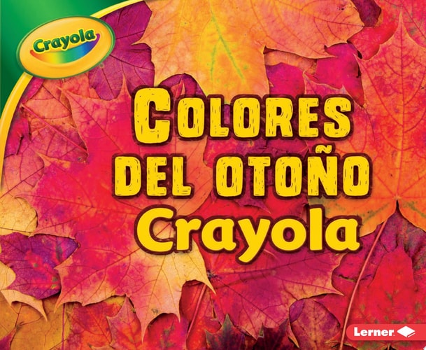 Colores Del Otoño Crayola ® (Crayola ® Fall Colors)