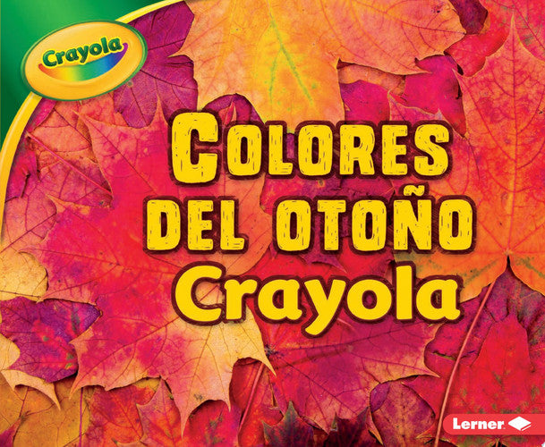 Colores Del Otoño Crayola® (Crayola® Fall Colors)