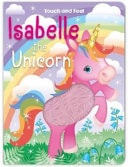Touch and Feel Isabelle the Unicorn