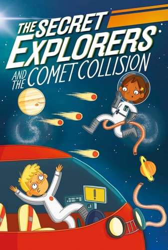 The Secret Explorers and the Comet Collision (Secret Explorers #2)