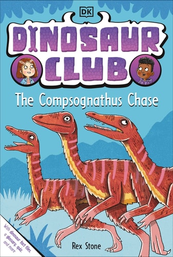 Dinosaur Club: the Compsognathus Chase (Dinosaur Club #5)