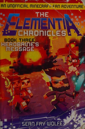 The Elementia Chronicles #3: Herobrine's Message